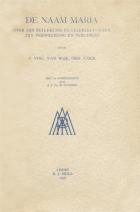 De naam Maria. Over zijn beteekenis en velerlei vormen, zijn verspreiding en vereering, Vincentius van Wijk