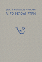 Vier moralisten. Confucius, Plutarchus, Montaigne, Coornhert, C.J. Wijnaendts Francken