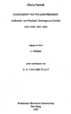 Gloria Parendi. Dagboeken van Willem Frederik, stadhouder van Friesland, Groningen en Drenthe, 1643-1649, 1651-1654,  Willem Frederik