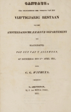 Cantate, ter gelegenheid der viering van het vijftigjarig bestaan van het Amsterdamsche eerste departement der Maatschappij tot Nut van 't Algemeen, Carel Godfried Withuys