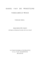 Verzameld werk. Deel 4. Beschouwingen over literatuur en kunst, Karel van de Woestijne