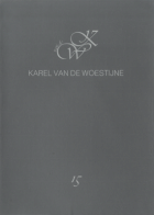 Verzameld journalistiek werk. Deel 15. Nieuwe Rotterdamsche Courant november 1926 - januari 1929. Met enkele aanvullingen 1906, 1910, Karel van de Woestijne