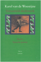 Verzameld dichtwerk. Deel 2. Epische poëzie, Karel van de Woestijne