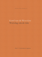 Wiekslag om de kim. Deel 2. Commentaar en apparaat, Karel van de Woestijne