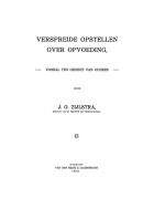 Verspreide opstellen over opvoeding, vooral ten dienste van ouders, J.G. Zijlstra