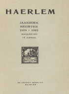 Register op artikelen, necrologieën en afbeeldingen in het jaarboek Haerlem alsmede index van nemen van personen in voorkomende in het jaarboek Haerlem, 1929 t/m 1965, J.F. Andriessen