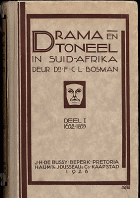 Drama en toneel in Suid-Afrika. Deel 1. 1652-1855, F.C.L. Bosman