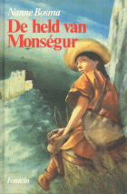 De held van Monségur, of 'Het boek van de pelgrim', Nanne Bosma