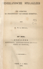Nederlandsche spraakleer. Deel III. Stijlleer (Rhetorica. Letterkundige encyclopedie en kritiek), Willem Gerard Brill