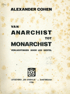 Van anarchist tot monarchist, Alexander Cohen