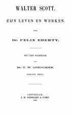 Walter Scott. Zijn leven en werken., Felix Eberty, C.W. Opzoomer