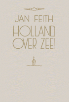 Holland over zee, Jan Feith