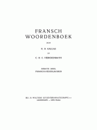 Fransch woordenboek. Eerste deel. Fransch-Nederlands, K. R. Gallas, C.R.C. Herckenrath
