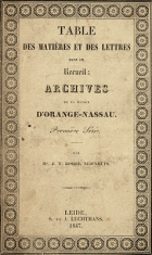 Archives ou correspondance inédite de la maison d'Orange-Nassau (première série). Table des matières et des lettres, G. Groen van Prinsterer