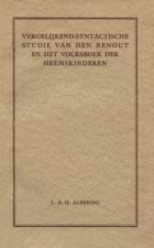 Vergelijkend-syntactische studie van den Renout en het Volksboek der Heemskinderen, L.A.H. Albering
