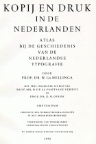 Kopij en druk in de Nederlanden. Atlas bij de geschiedenis van de Nederlandse typografie, W.Gs. Hellinga