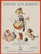 Grietje kan koken! Een kinderkookboek voor kinderen van 6-12 jaar, Adolf Holst