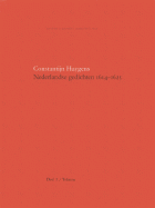 Nederlandse gedichten 1614-1625. Deel 1. Teksten, Constantijn Huygens