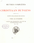 Oeuvres complètes. Tome XIV. Probabilités. Travaux de mathématiques pures 1655-1666, Christiaan Huygens