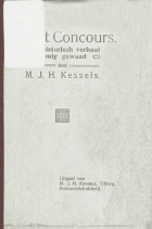 Naar 't concours. Een historisch verhaal in luimig gewaad, M.J.H. Kessels