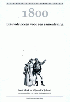 1800. Blauwdrukken voor een samenleving, J.J. Kloek, Wijnand Mijnhardt