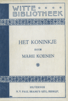 Het koninkje. Deel 1, Marie Koenen