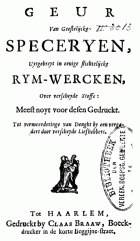 Geur van geestelijcke specerijen, uytgebreyt in eenige stichtelijcke rym-wercken, over verscheyde stoffe, Frans Hoefnagel, Barent Pietersz. Kompas