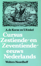 Cursus zestiende- en zeventiende- eeuws Nederlands, A. de Korne, T. Rinkel