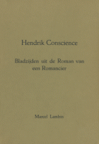Hendrik Conscience. Bladzijden uit de roman van een romancier, Marcel Lambin
