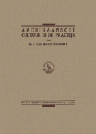 Amerikaansche cultuur in de practijk, M.C. van Mourik Broekman
