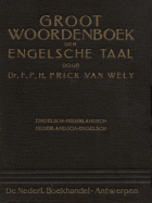 Groot woordenboek der Engelsche taal, F.P.H. Prick van Wely