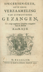 Speceryen-geur, ofte Eene verzaameling van uitmuntende gezangen, J. G., A. de R.