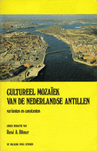 Cultureel mozaïek van de Nederlandse Antillen, René A. Römer