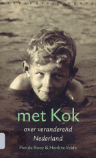 Met Kok, Piet de Rooy, Henk te Velde