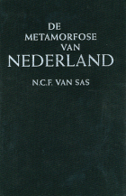 De metamorfose van Nederland. Van oude orde naar moderniteit, 1750-1900, N.C.F. van Sas