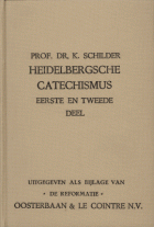 Heidelbergsche catechismus. Eerste en tweede deel, K. Schilder