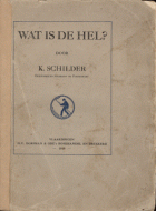 Wat is de hel?, K. Schilder