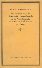 De Invloed van de Duitsche Letterkunde op de Nederlandsche in de tweede helft van de 18e Eeuw, H.A.C. Spoelstra-Spruyt
