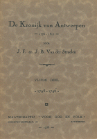 De kronijk van Antwerpen. Deel 5. 1795-1796, Jan Baptist van der Straelen, Jan Frans van der Straelen