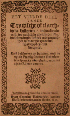Het vierde deel vande tragische of claechlijcke historien, G.A. Bredero, Reinier Telle