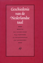 Geschiedenis van de Nederlandse taal, J.M. van der Horst, J.A. van Leuvensteijn, W. Pijnenburg, M.C. van den Toorn