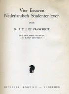 Vier eeuwen Nederlandsch studentenleven, A.C.J. de Vrankrijker