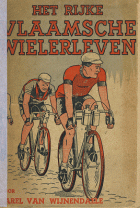 Het rijke Vlaamsche wielerleven, Karel Van Wijnendaele