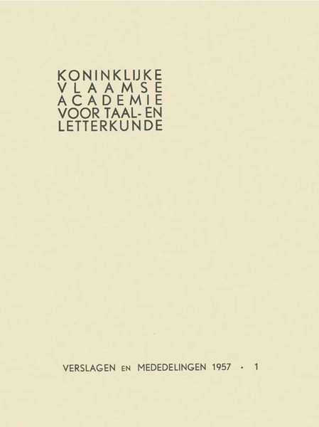Verslagen en mededelingen van de Koninklijke Vlaamse Academie voor Taal- en Letterkunde 1957