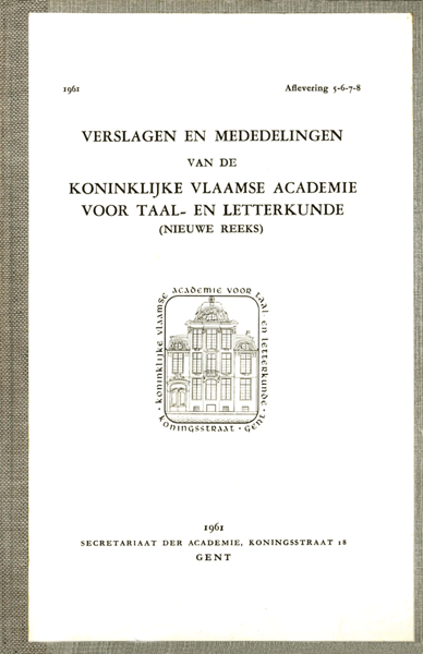 Verslagen en mededelingen van de Koninklijke Vlaamse Academie voor Taal- en Letterkunde. Nieuwe reeks 1961