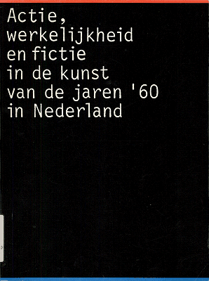 Verwonderend Actie, werkelijkheid en fictie in de kunst van de jaren '60 in NJ-54