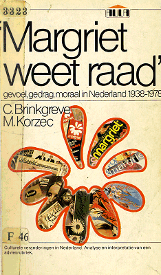 'Margriet weet raad'. Gevoel, gedrag, moraal in Nederland 1938-1978