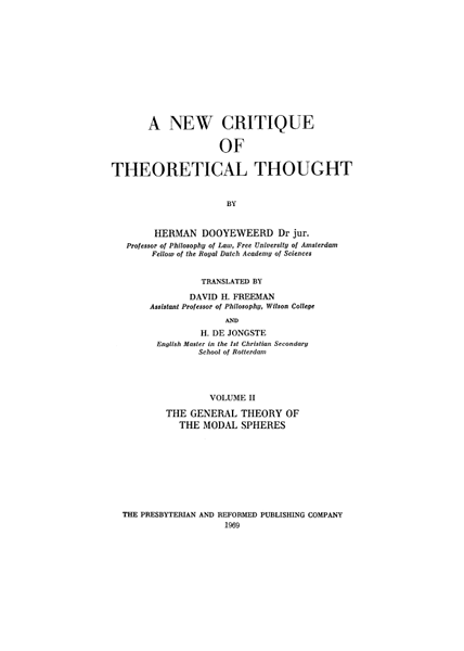 A New Critique of Theoretical Thought. Deel 2. The General Theory of the Modal Spheres