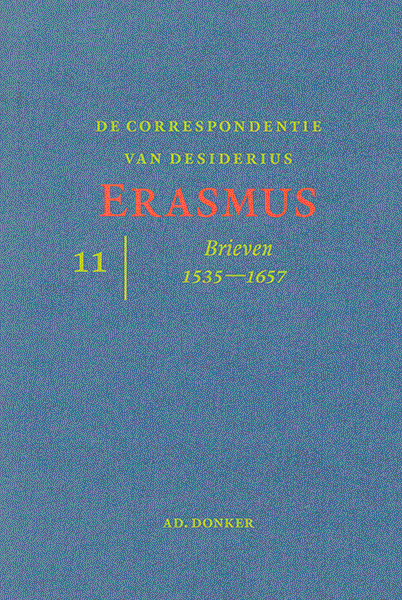 De correspondentie van Desiderius Erasmus. Deel 11. Brieven 1535-1657