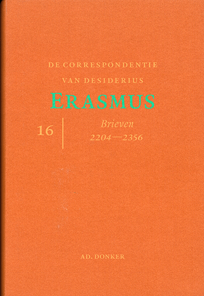 De correspondentie van Desiderius Erasmus. Deel 16. Brieven 2204-2356